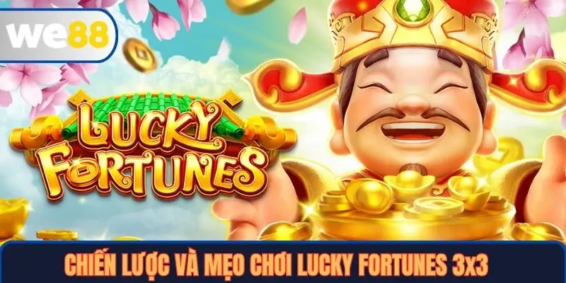 Chiến lược và mẹo chơi Lucky Fortunes 3x3
