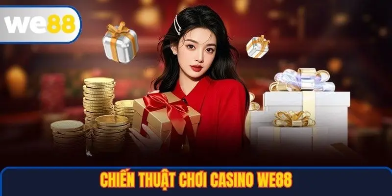 Chiến thuật chơi Casino WE88