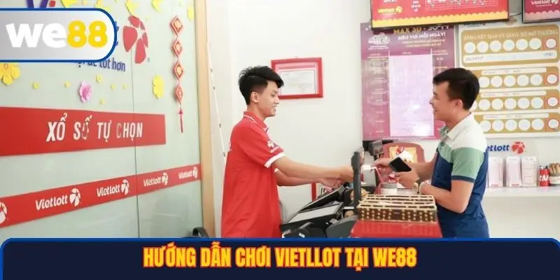 Hướng dẫn cách chơi Vietllot tại WE88