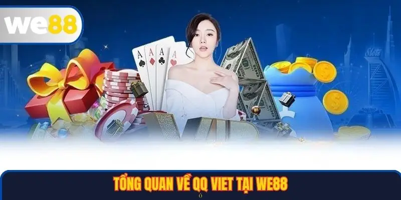 Tổng quan về QQ Viet tại WE88
